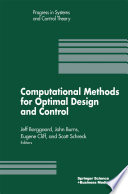 Computational Methods for Optimal Design and Control : Proceedings of the AFOSR Workshop on Optimal Design and Control Arlington, Virginia 30 September-3 October, 1997 /