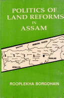 Politics of land reforms in Assam /
