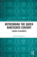 Befriending the queer nineteenth century : curious attachments /