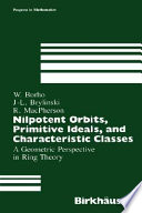 Nilpotent orbits, primitive ideals, and characteristic classes : a geometric perspective in ring theory /