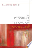 The persistence of innovation in government /
