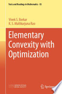 Elementary Convexity with Optimization /