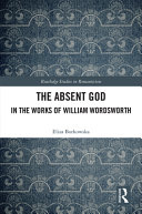 The absent God in the works of William Wordsworth /