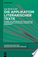 Die Applikation literarischer Texte : Studien zur Erstrezeption vielgelesener Romane in der Aufklärung, Moderne und Gegenwart /