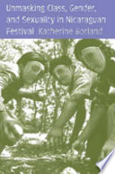 Unmasking class, gender, and sexuality in Nicaraguan festival /