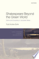 Shakespeare beyond the green world : drama and ecopolitics in Jacobean Britain /