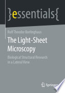 The Light-Sheet Microscopy : Biological Structural Research in a Lateral View /