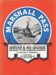 Marshall Pass : Denver & Rio Grande, gateway to the Gunnison country : featuring the Dow Helmers collection /