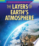 The layers of Earth's atmosphere /