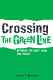 Crossing the green line between the West Bank and Israel /