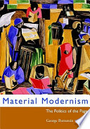 Material modernism : the politics of the page /