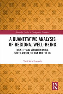 A quantitative analysis of regional well-being : identity and gender in India, South Africa, the USA and the UK /
