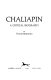 Chaliapin : a critical biography /