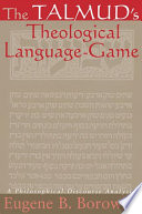 The Talmud's theological language-game : a philosophical discourse analysis /