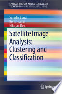 Satellite Image Analysis: Clustering and Classification /