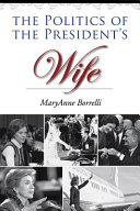 The politics of the president's wife /