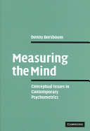 Measuring the mind : conceptual issues in contemporary psychometrics /
