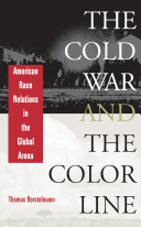 The Cold War and the color line : American race relations in the global arena /