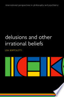 Delusions and other irrational beliefs /