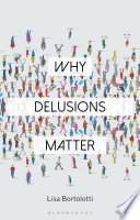 Why delusions matter /