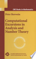 Computational Excursions in analysis and number theory /