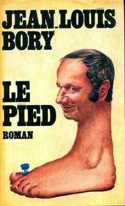 Le pied : roman-feuilleton iconoclaste éclaté /