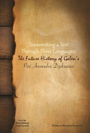 Transmitting a text through three languages : the future history of Galen's Peri anomalou dyskrasias /