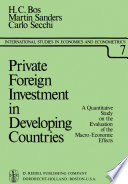 Private foreign investment in developing countries : A quantitative study on the evaluation of the macro-economic effects. /