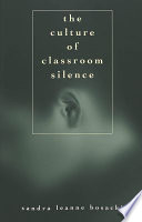The culture of classroom silence /