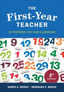 The first-year teacher : be prepared for your classroom /
