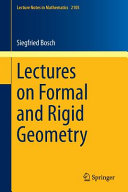 Lectures on formal and rigid geometry /