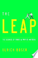 The leap : the science of trust and why it matters /