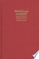 Rebellious laughter : people's humor in American culture /