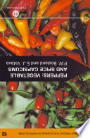 Peppers : vegetable and spice capsicums /