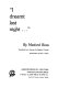 "I dreamt last night ..." : a new approach to the revelations of dreaming--and its uses in psychotherapy /