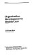 Organization development in health care /