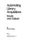 Automating library acquisitions, issues and outlook /