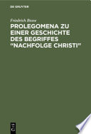 Prolegomena zu einer Geschichte des Begriffes "Nachfolge Christi" /