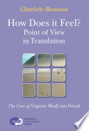 How does it feel? : point of view in translation : the case of Virginia Woolf into French /