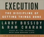 Execution : [the discipline of getting things done] /
