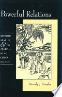 Powerful relations : kinship, status, & the state in Sung China (960-1279) /