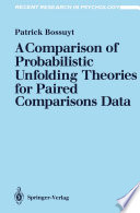 A Comparison of Probabilistic Unfolding Theories for Paired Comparisons Data /