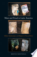 Marx and Freud in Latin America : politics, psychoanalysis, and religion in times of terror /