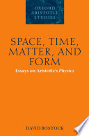 Space, time, matter, and form : essays on Aristotle's physics /