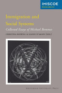 Immigration and Social Systems : Collected Essays of Michael Bommes.