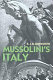 Mussolini's Italy : life under the dictatorship 1915-1945 /