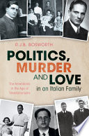 Politics, murder and love in an Italian family : the Amendolas in the age of totalitarianisms /