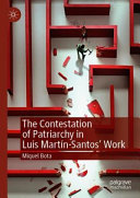 The contestation of patriarchy in Luis Martín-Santos' work /