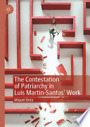 The Contestation of Patriarchy in Luis Martín-Santos' Work /