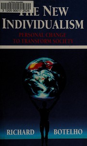 The new individualism : personal change to transform society /